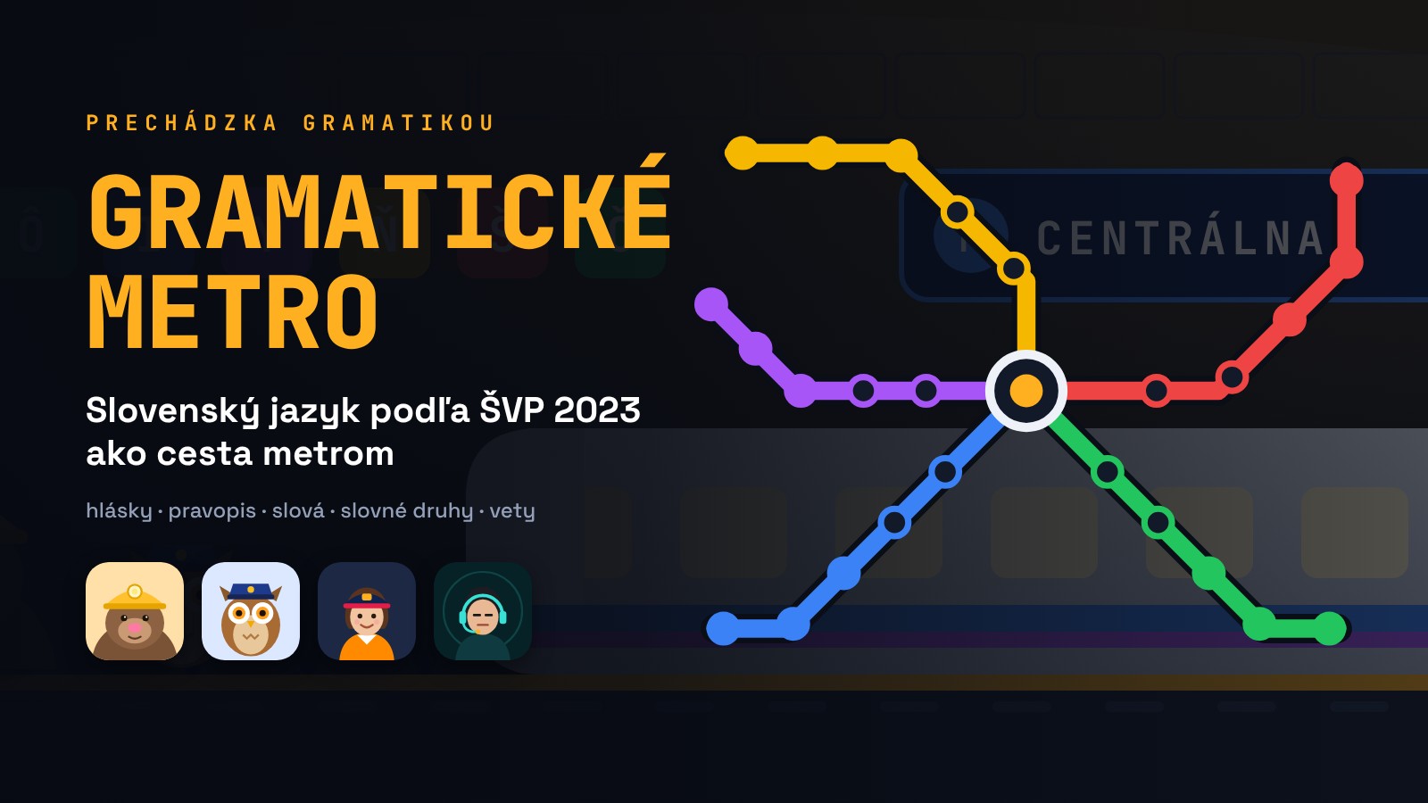 Gramatické metro: prechádzka slovenskou gramatikou od hlások po súvetia